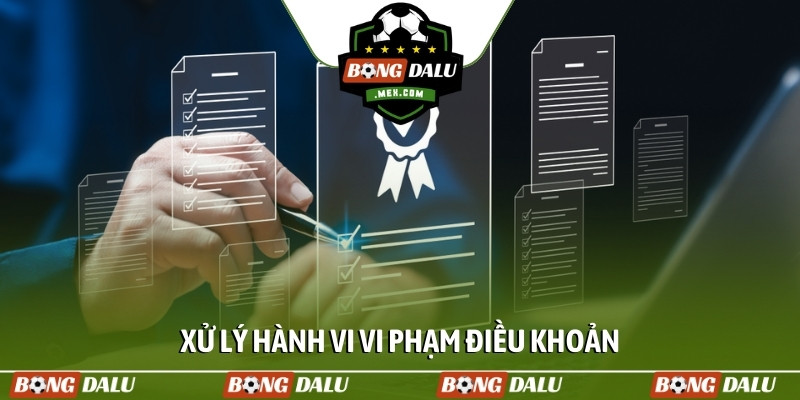 Xử lý hành vi vi phạm điều khoản